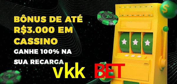 vkk bet melhor bônus de depósito
