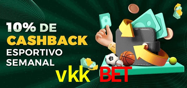 10% de bônus de cashback na vkk bet